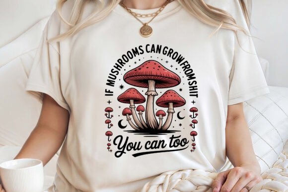 Funny Motivational Mushrooms Shirt Png