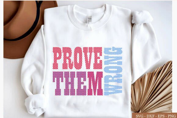Prove Them Wrong SVG, Motivational Quote