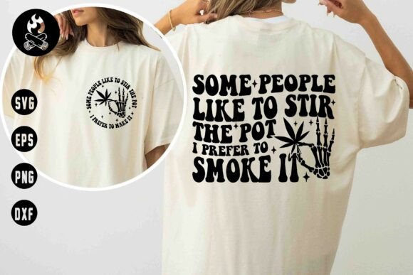 Stir the Pot Smoke It SVG, Cannabis Quote