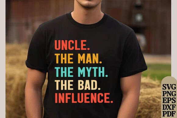 Uncle the Man the Myth the Bad Influence
