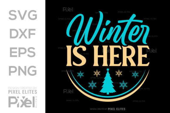 Winter is Here SVG Cut File Quote Design